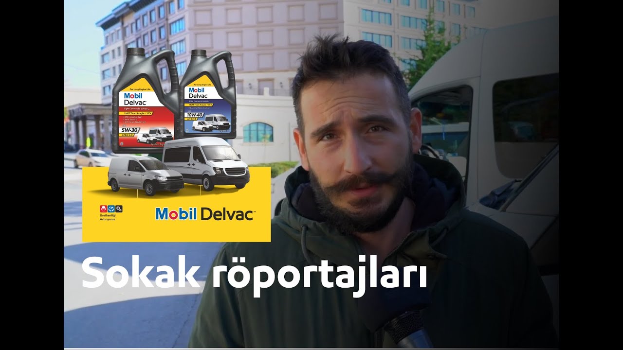 Mobil Delvac Hafif Ticari | Servis Şoförleri ile Sokak Röportajları