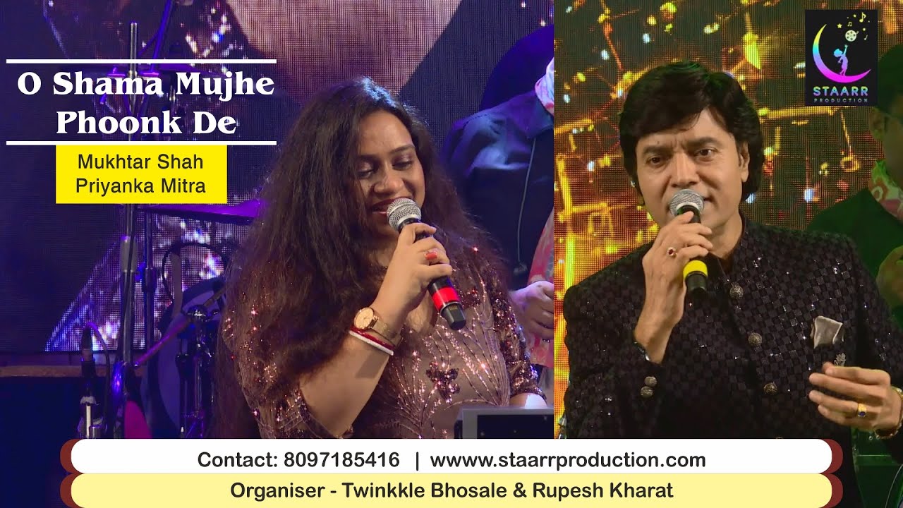 O Shama Mujhe Phoonk De  |  Mukhtar Shah  &  Priyanka Mitra  |  Staarr Production