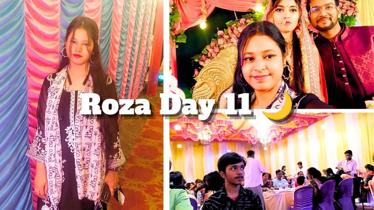 Roza Day 11 | Attended a Wedding 🌙💍