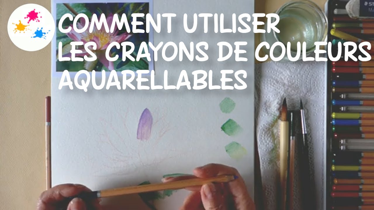 Comment utiliser les crayons de couleurs aquarellables