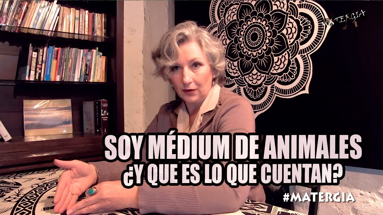 SOY MÉDIUM DE ANIMALES - MIS EXPERIENCIAS CONTACTÁNDOME CON SU ESPÍRITU //  PAMELA HARMSEN