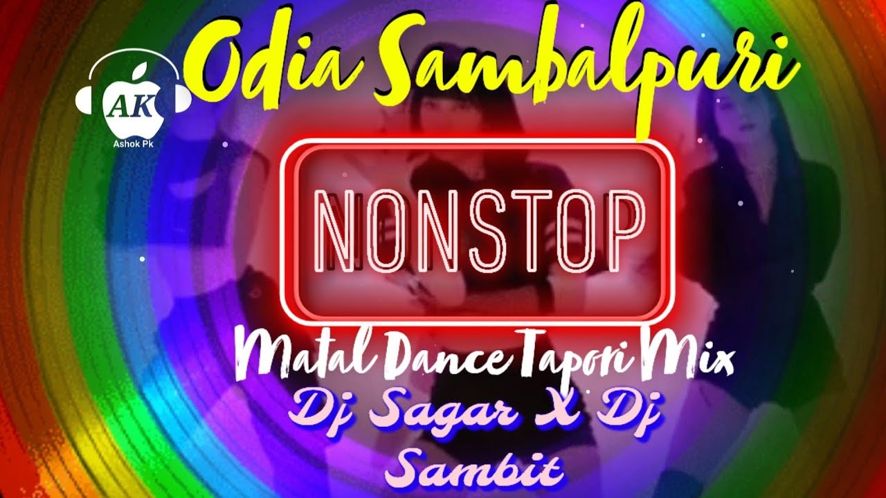 Odia Sambalpuri NonStop Matal Dance Tapori Mix Dj Sagar X Dj Sambit