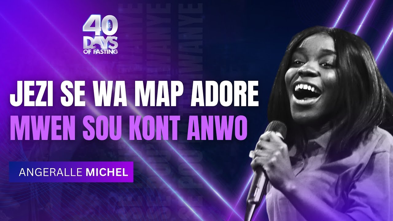 Jezi Se Wa Map Adore | Mwen Sou Kont Anwo | Adorasyon & louwanj | Angeralle Michel | Shekinah.fm