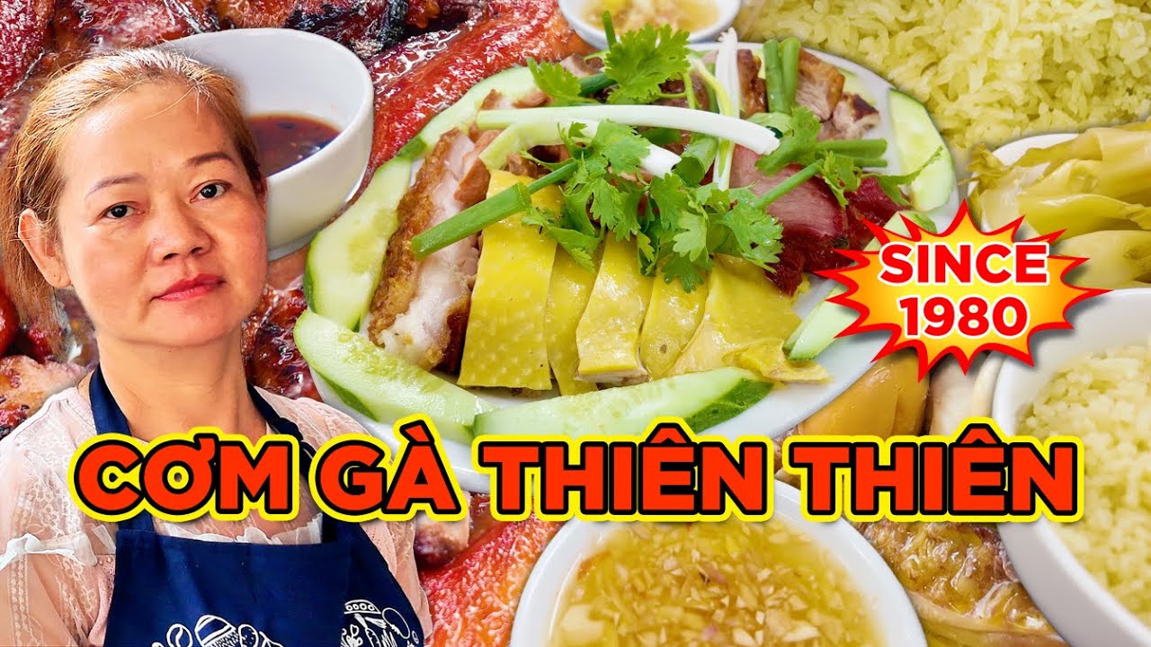 Q.11! HƠN 40 NĂM CƠM GÀ THIÊN THIÊN – GÀ MÁI DẦU MỀM, DA BÉO, XÁ XÍU ĐẬM VỊ, HEO QUAY GIÒN RỤM