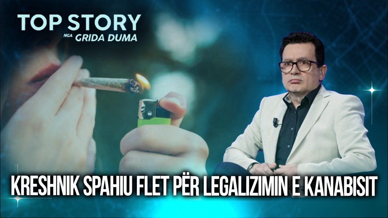 Kreshnik Spahiu flet për legalizimin e kanabisit. Çfarë ndodh kur droga nuk ndalet nga shteti?