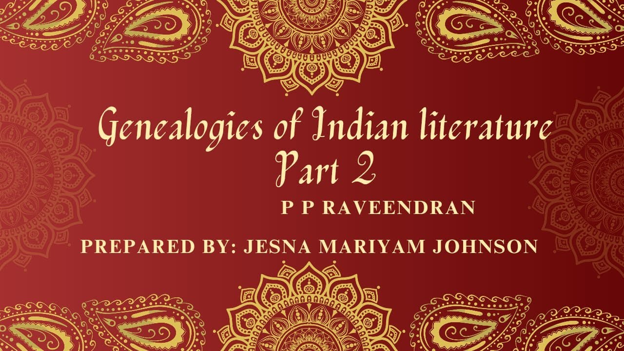 Genealogies of Indian Literature Part 2- P P Raveendran- S2MA- Uty of Kerala- Literatures of India