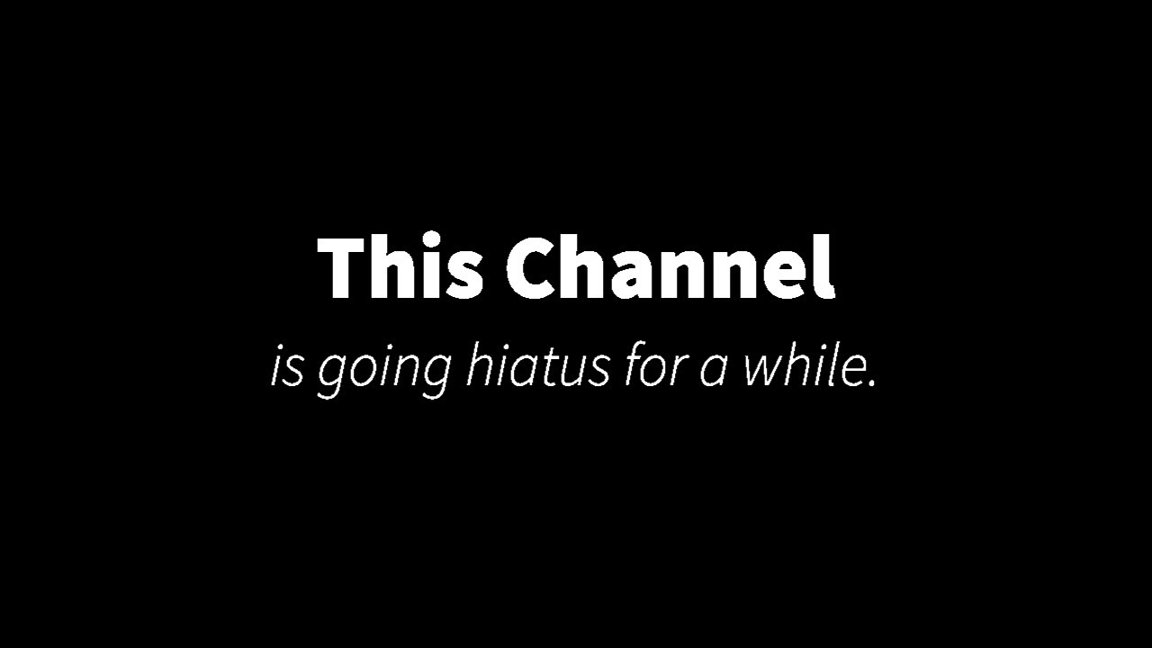 Watch the Video (Hiatus)