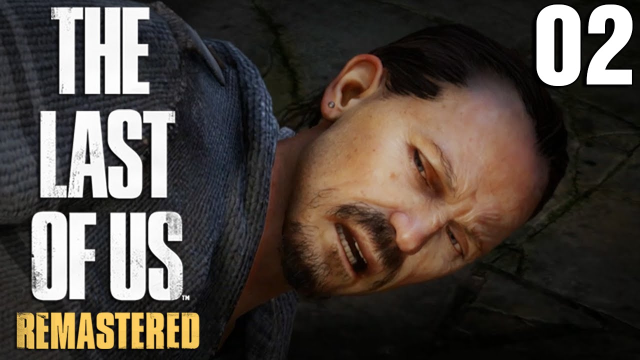 The Last of Us Remastered : Robert | Ep.02 - Let's Play