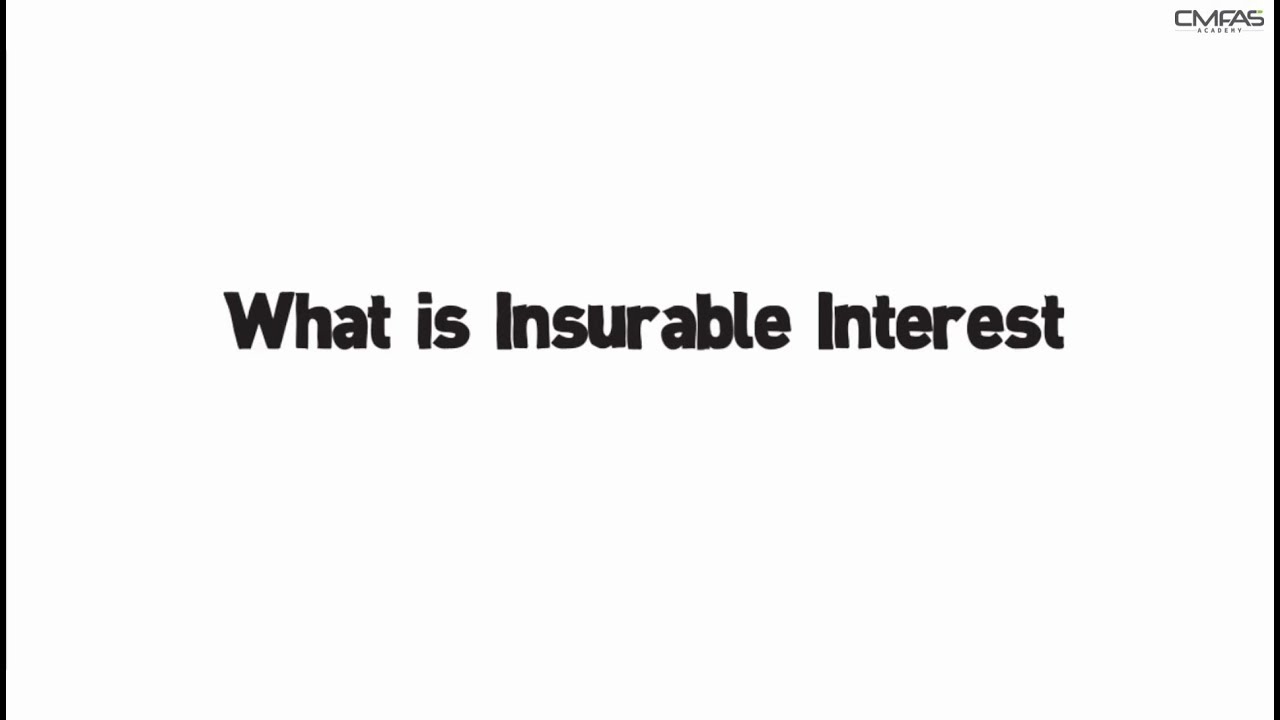 Insurable Interest by CMFAS Academy (CMFAS.com.sg)