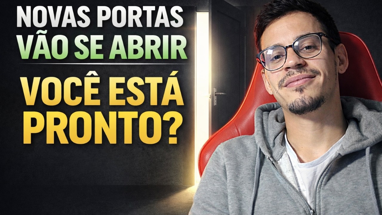 Novas portas v&atilde;o se abrir: Voc&ecirc; est&aacute; pronto?