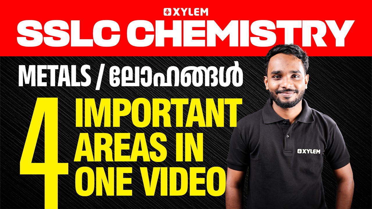 SSLC Chemistry | Metals/ലോഹങ്ങൾ 4 Important Areas In One Video