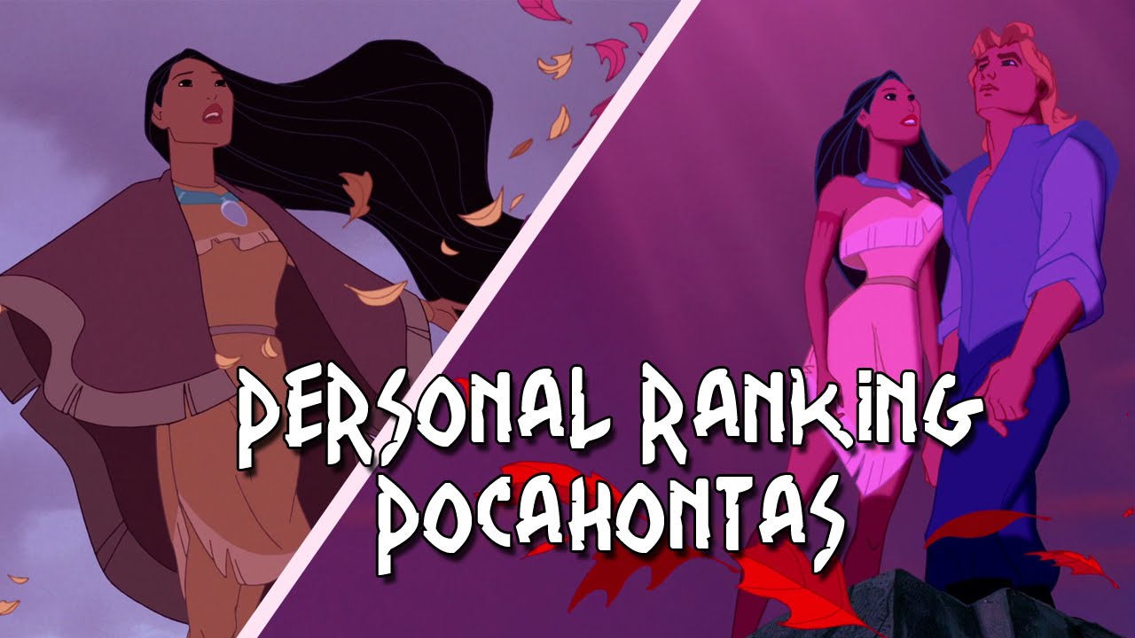 Personal ranking - Pocahontas (Movie 1 & 2)
