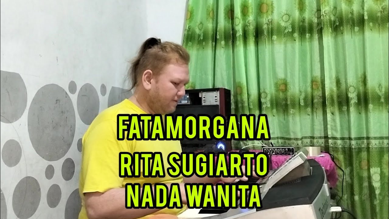 FATAMAORGANA - Rita Sugiarto | karaoke | Nada Wanita | Lirik