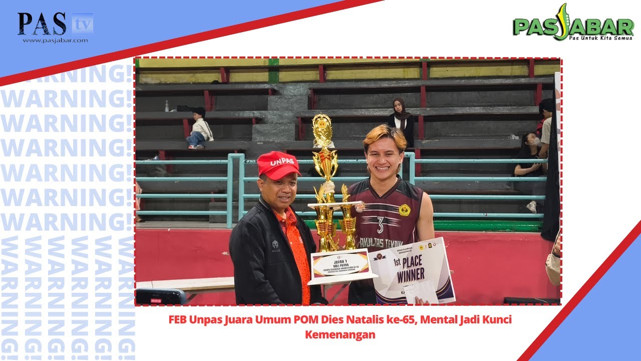 FEB Unpas Juara Umum POM Dies Natalis ke-65, Mental Jadi Kunci Kemenangan