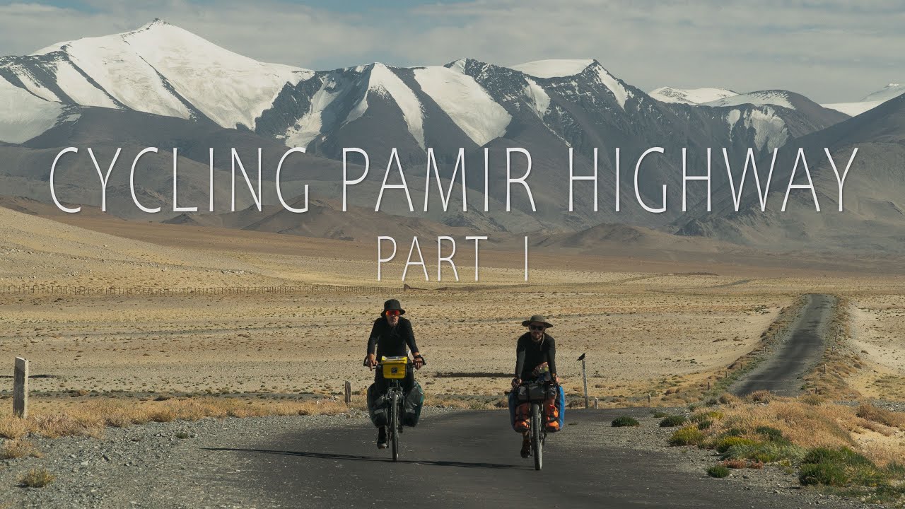 Cycling Pamir Highway | part 1/3