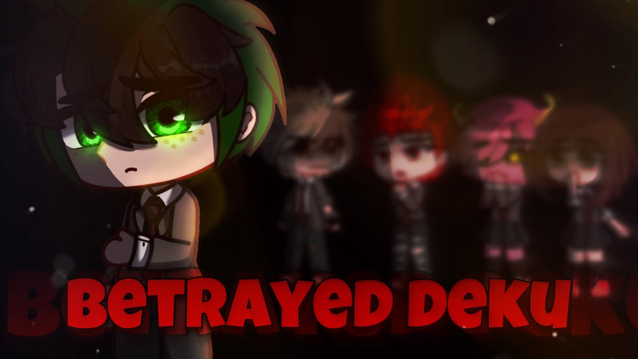 // betrayed deku 💔 //  part 1 // Theweird0 #gacha #gachaclub #saddeku #sadgacha #betrayal #mha