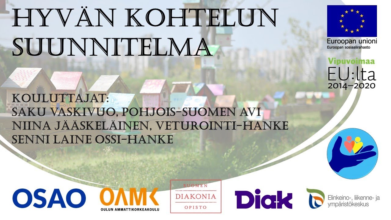 Hyv&auml;n kohtelun suunnitelma osa 1