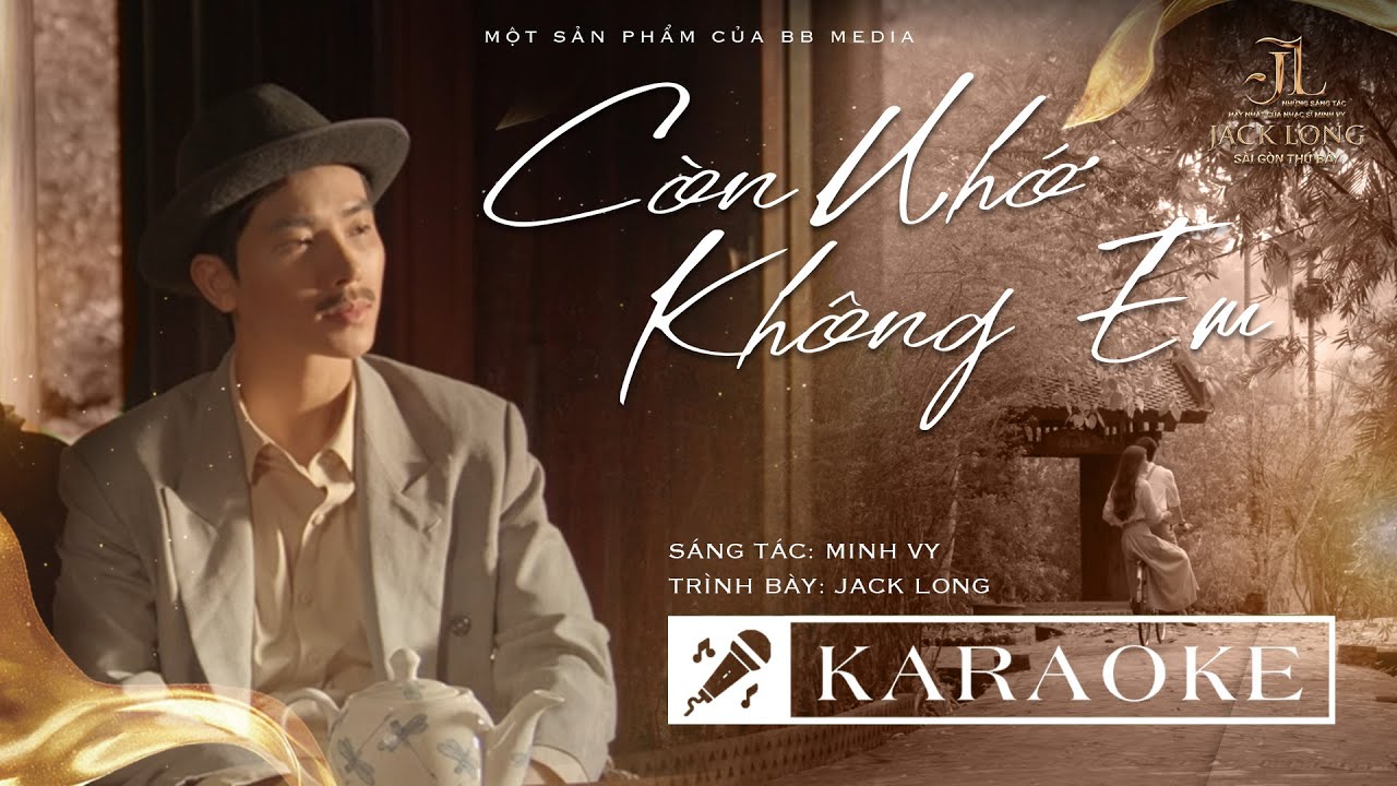 Còn Nhớ Không Em - JACK LONG (Sáng tác: Minh Vy) l KARAOKE