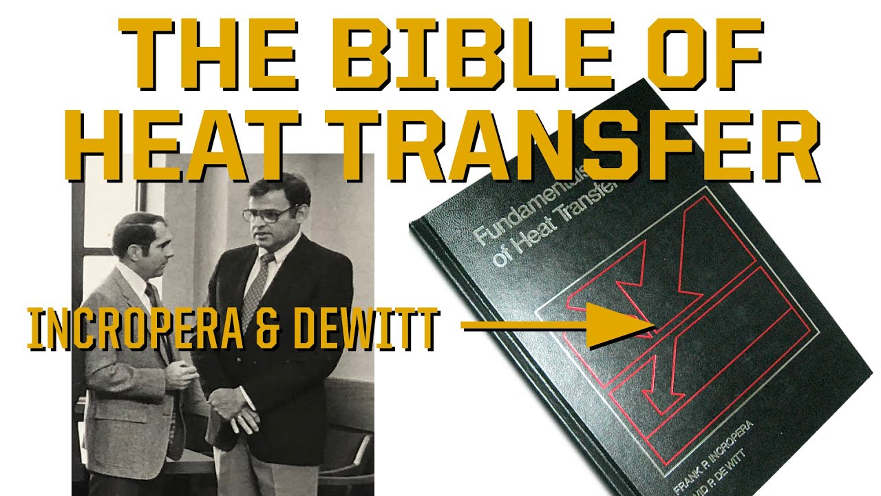 The Bible of Heat Transfer: Incropera & Dewitt
