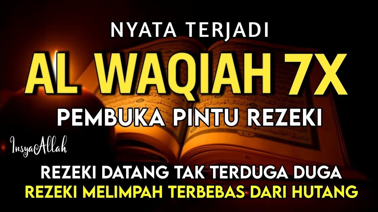Dahsyat Surat AL WAQIAH 7x, dengarkan hutang lunas✔, Rezeki mengalir deras, al waqiah merdu