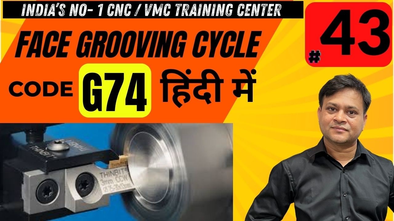 GROOVING CYCLE G74 or G76 CNC MACHINE EXPLAINED IN HINDI BY SANTOSH YADAV