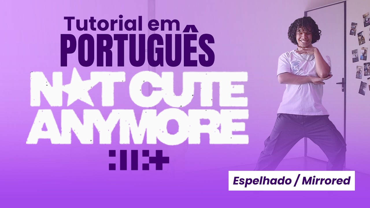 'NOT CUTE ANYMORE' Tutorial PORTUGUÊS - Mirrored/Espelhado | ILLIT