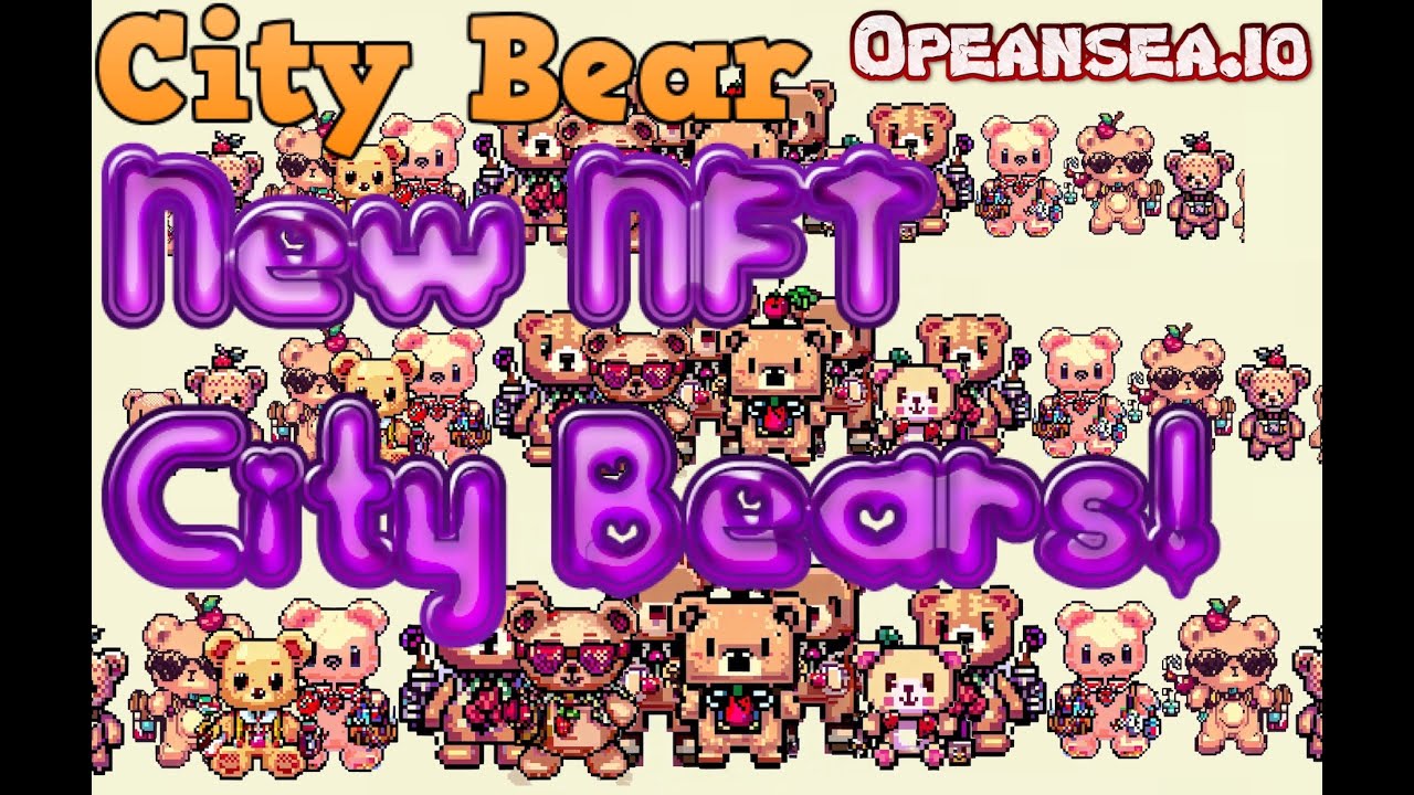 City Bears:  The Modern NFT Adventure! Brand New NFTS on Launchmynft.com and OpenSea.io POLYGON!!!