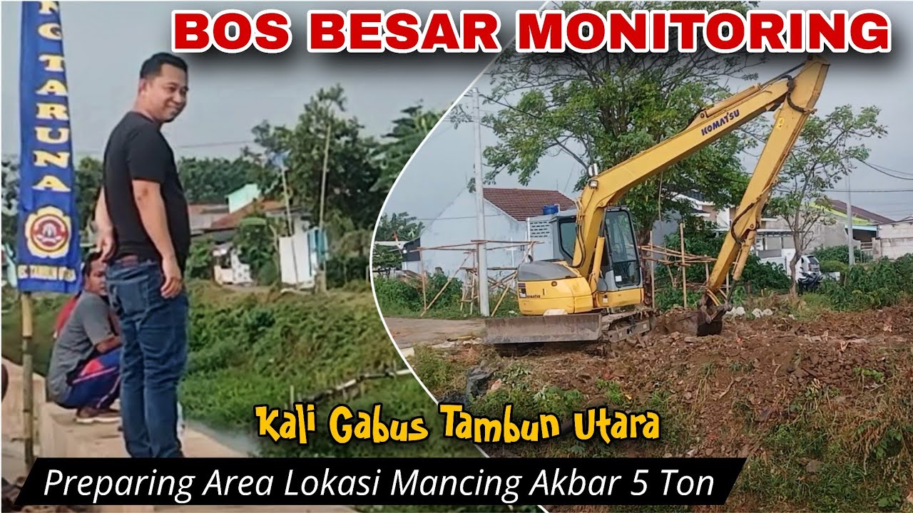 GERIMIS DI KALI GABUS❗️BOS SARJAN PANTAU LANGSUNG PERSIAPAN LOKASI ACARA MANCING AKBAR