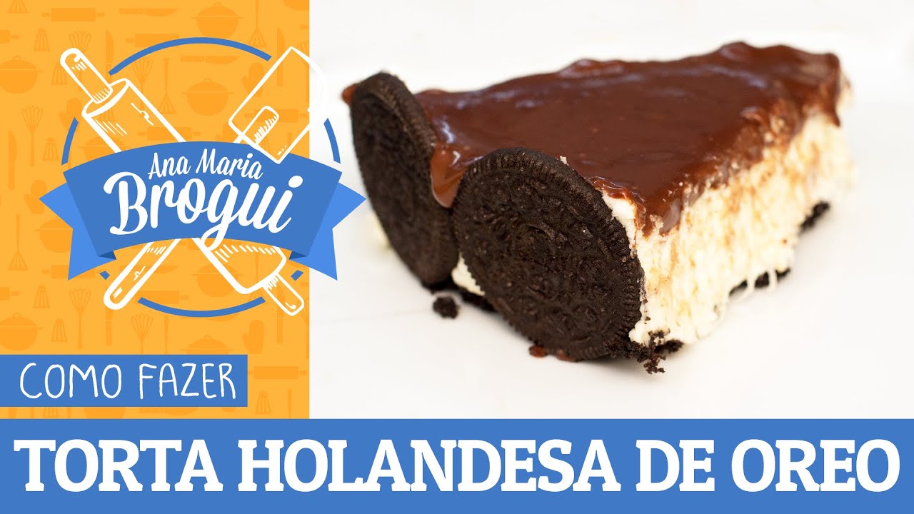 COMO FAZER TORTA HOLANDESA DE OREO | #fizcomoreo | #AnaMariaBrogui