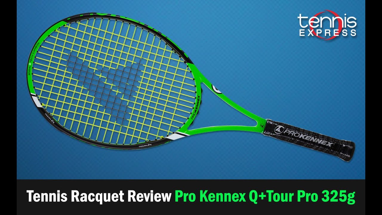 Обзор ракетки Pro Kennex Q+ Tour Pro 325g