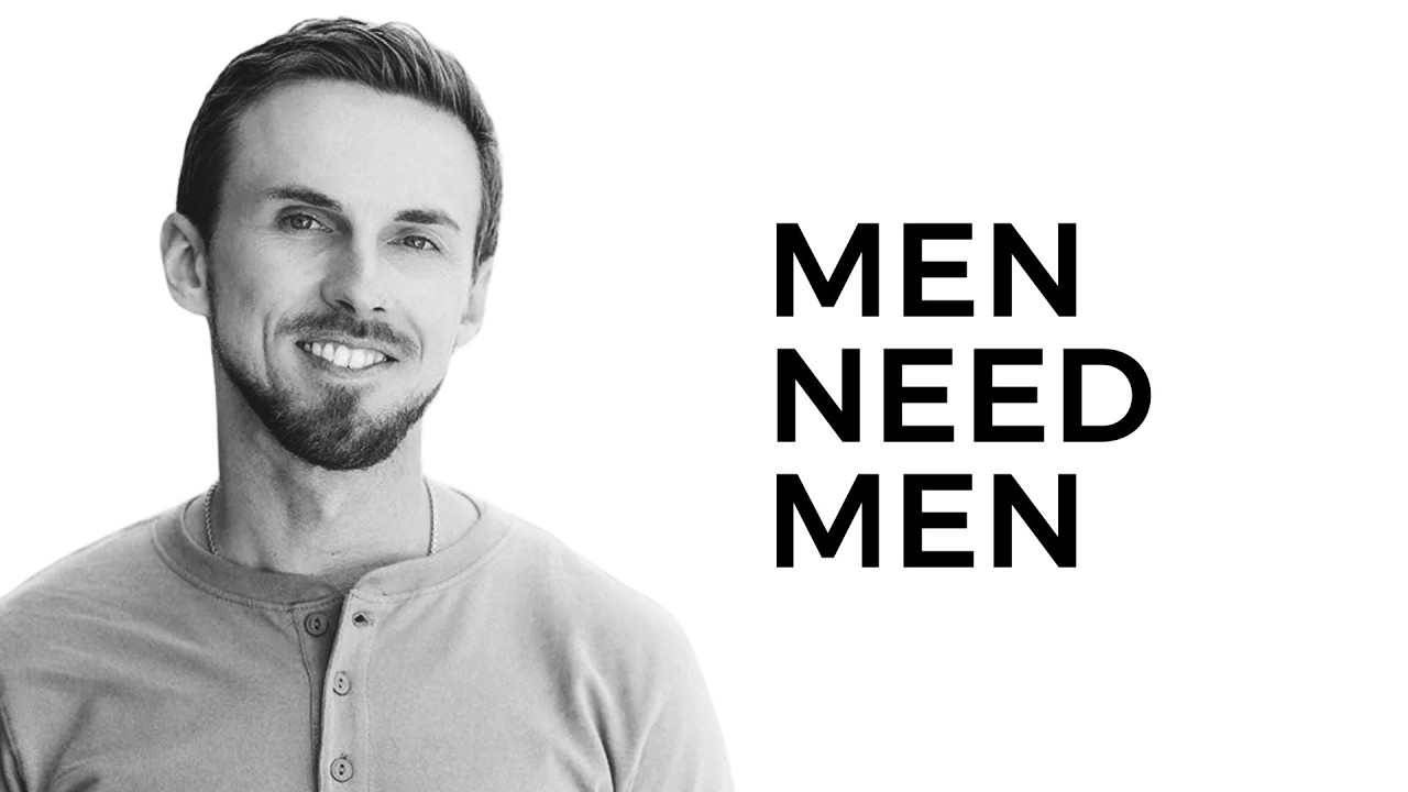 Why Men Need Men (with Tom Zuniga)
