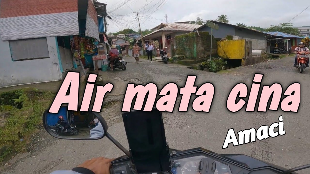 Ambon MotoVlog | Air Mata Cina... yuk kita explore kondisi terkininya