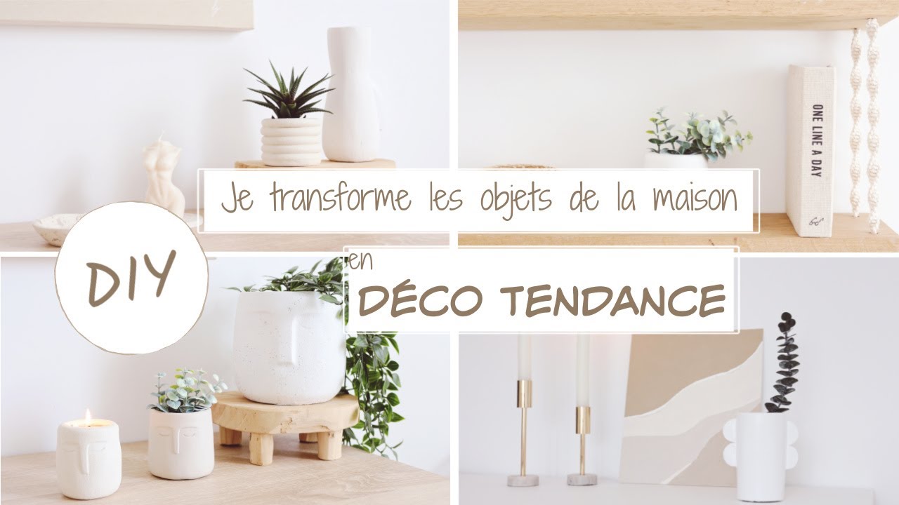 DIY déco | Je transforme des objets de la maison en déco tendance !