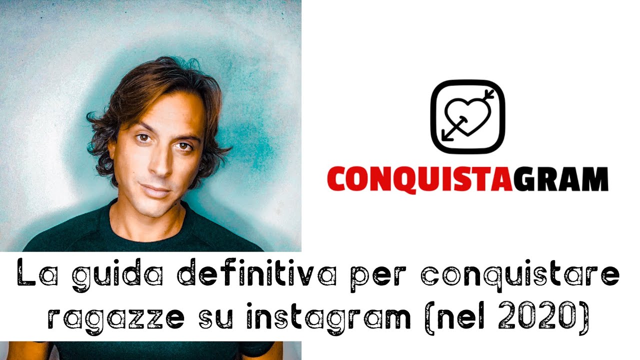 Conquistagram: la guida definitiva per conquistare ragazze su instagram (nel 2020)