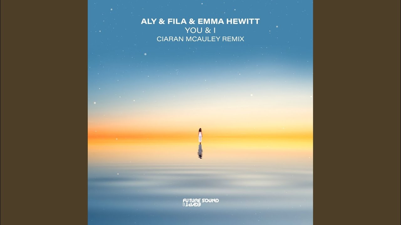 You & I (Ciaran McAuley Extended Remix)