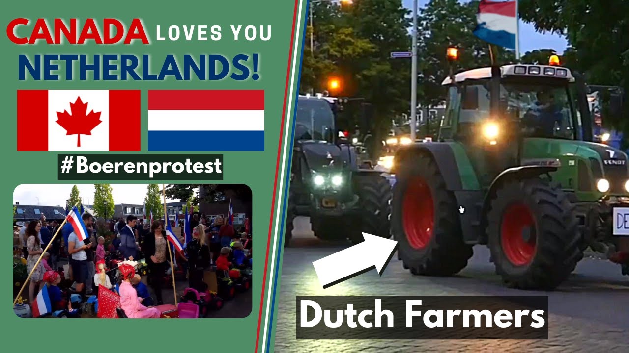 Dutch Farmers Tribute 🇨🇦🇳🇱 Canada Sends Love & Support