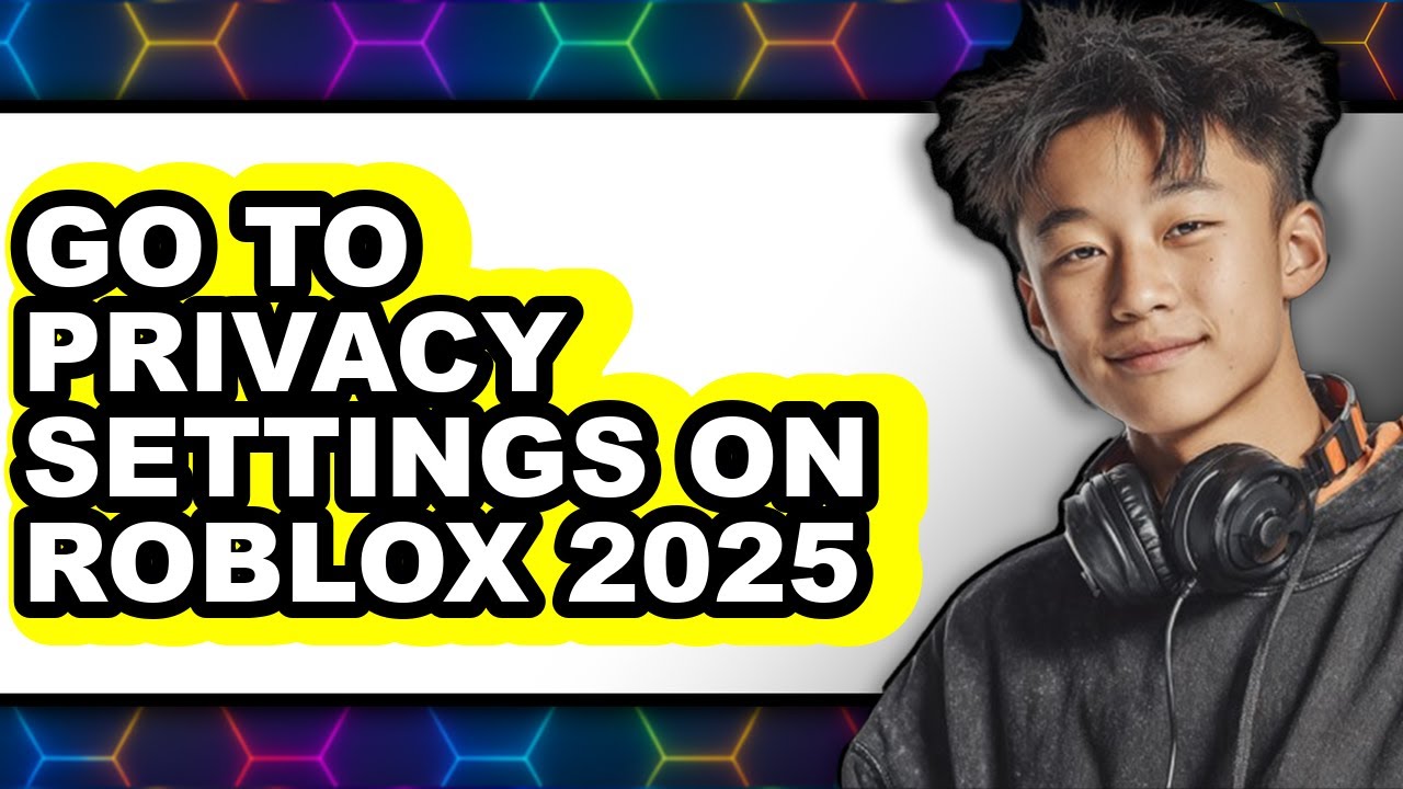 How to Go to Privacy Settings on Roblox 2025 - Step by Step