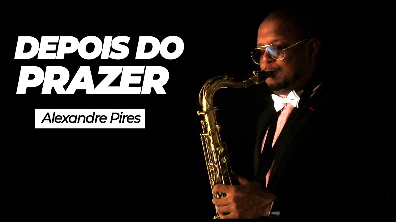 Depois do Prazer - Alexandre Pires | Saxofone Cover