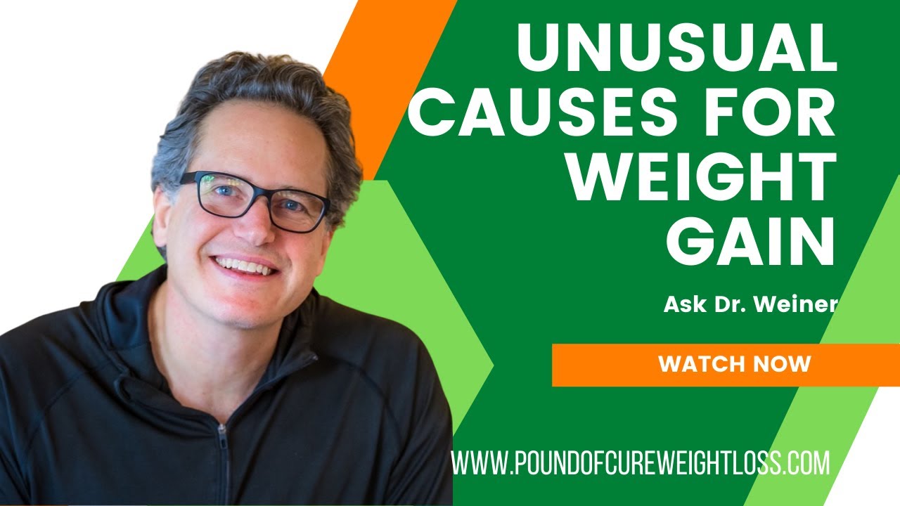 Unusual Causes of Weight Gain