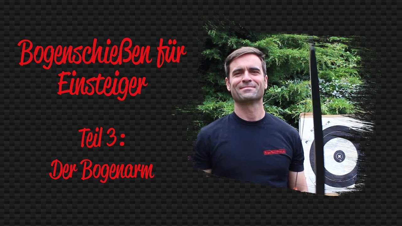 Bogenschießen für Einsteiger 03 – Der Bogenarm  | BogenSportWelt.de