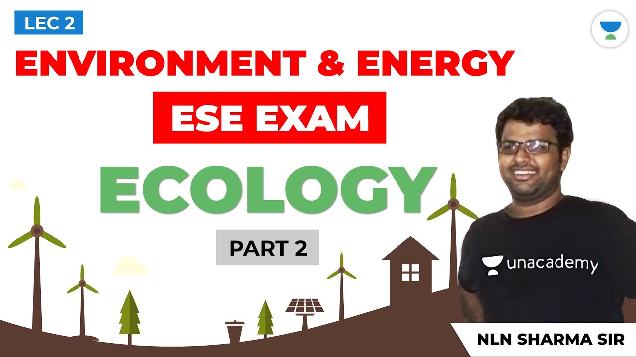 Environment and Energy | Ecology (Part 2) | Lec 2 | ESE 2021/22 Exam (All Branches)
