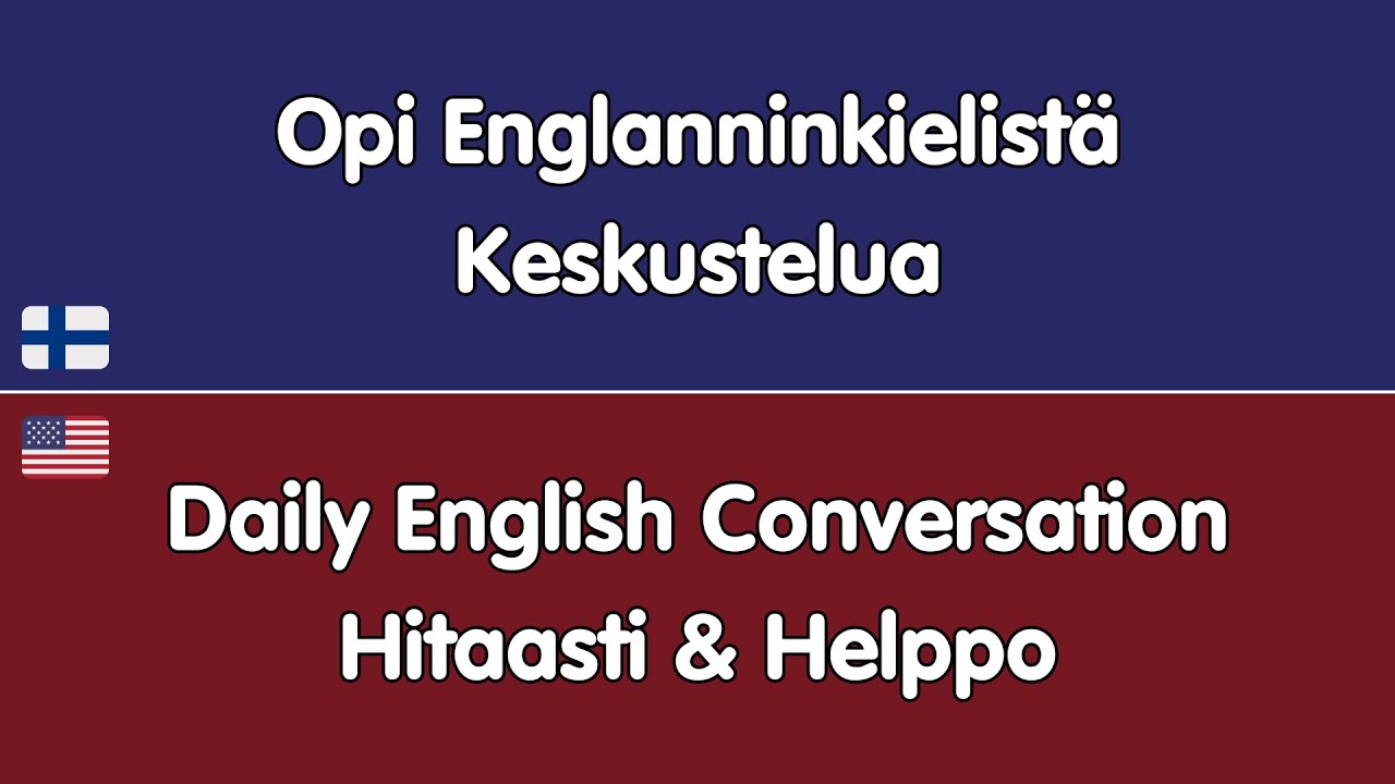 Opi Englannin Peruskeskustelu | Hitaasti & Helppo