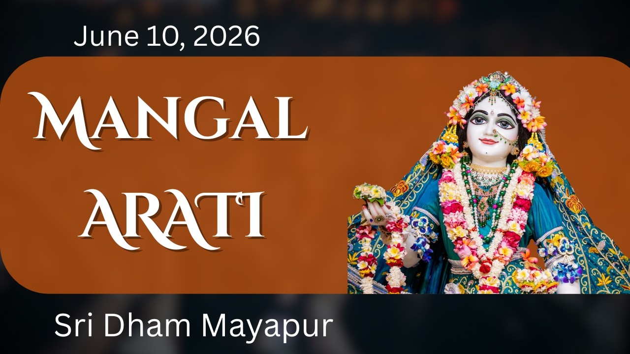 Mangal Arati Sri Dham Mayapur  -  June 10, 2026