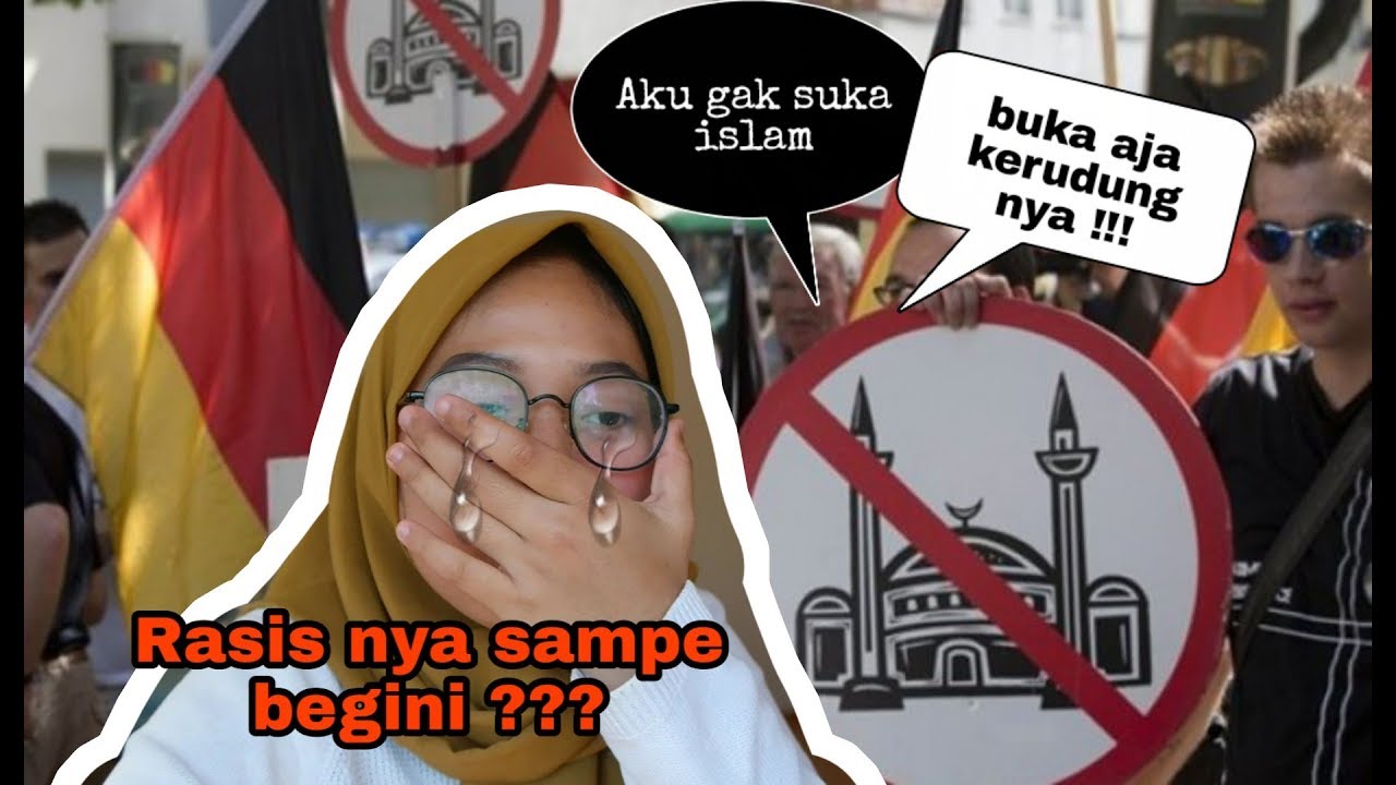 CERITA PENGALAMAN RASISME DAN DESKRIMINASI DI JERMAN || gara gara berjilbab ?