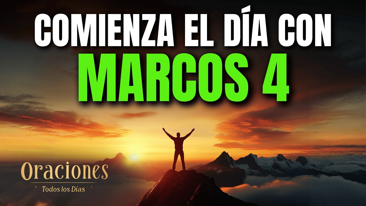 Oración de la Mañana con MARCOS 4 | Poderosa Oración para CONFIAR EN JESÚS EN MEDIO DE TORMENTA