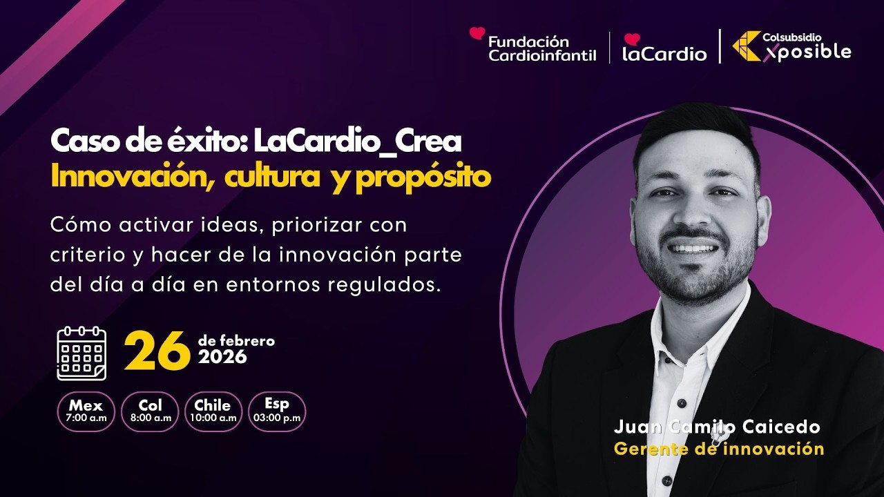Webinar | Caso de éxito: LaCardio_Crea Innovación, cultura  y propósito