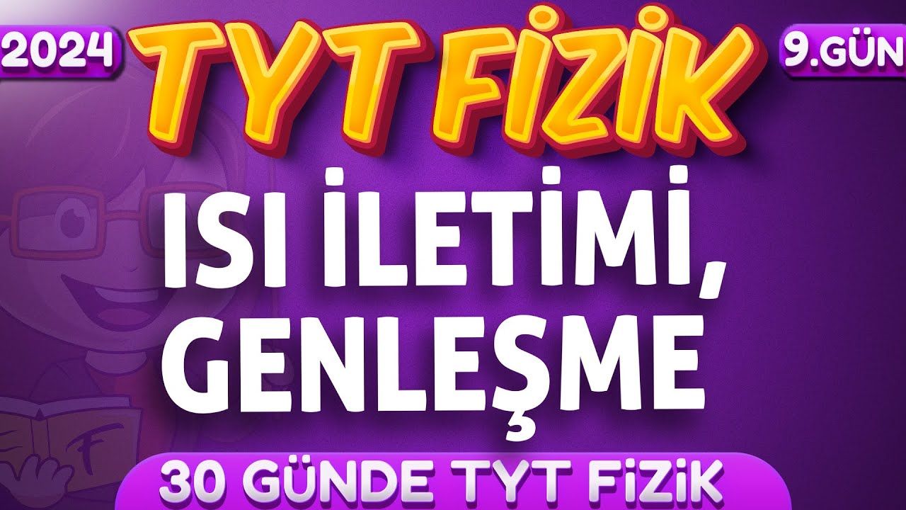 9.Sınıf Fizik Isı İletimi, Genleşme Konu Anlatımı | 30 Günde TYT Fizik Kampı 9.Gün | TYT | 2024