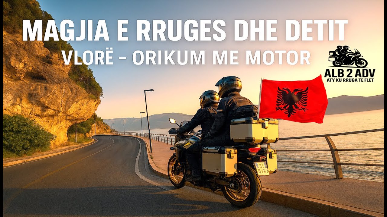 “MES DETIT DHE MALEVE – VLORË - ORIKUM ME MOTOR!”