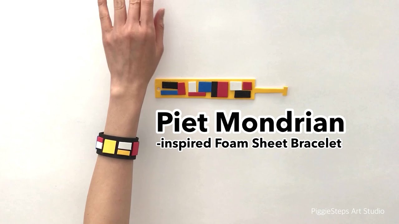 PIET MONDRIAN for kids: PIET MONDRIAN-inspired FOAM SHEETS BRACELET