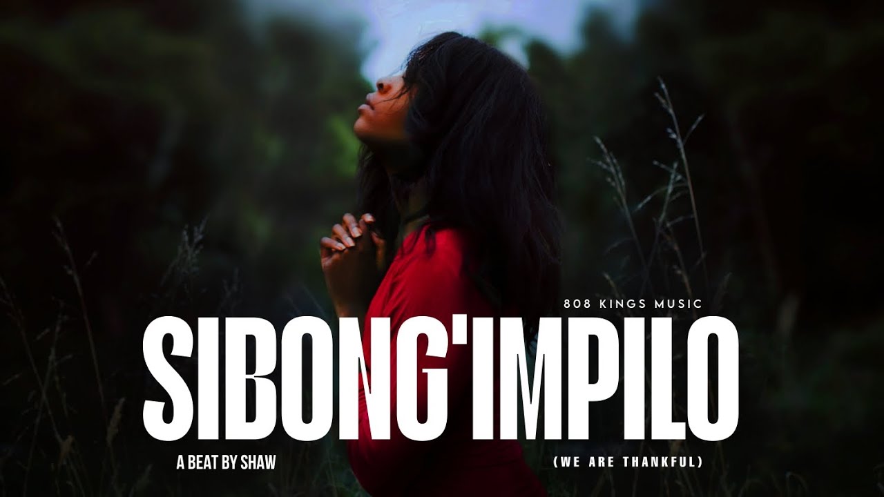 Shaw - Sibong'impilo I 808 Kings Music